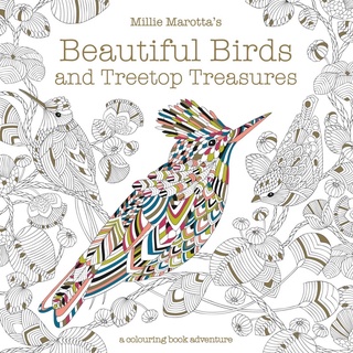 Millie Marottas Beautiful Birds and Treetop Treasures: A colouring book adventure