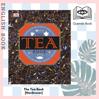 [Querida] หนังสือภาษาอังกฤษ The Tea Book: Experience the Worlds Finest Teas [Hardcover] by Linda Gaylard