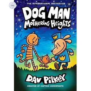 DOG MAN 10: MOTHERING HEIGHTS