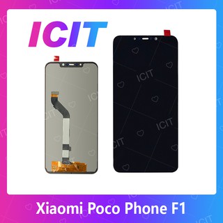 Xiaomi Poco Phone F1 อะไหล่หน้าจอพร้อมทัสกรีน หน้าจอ LCD Display Touch Screen For Xiaomi Poco Phone F1 ICIT 2020