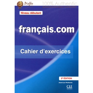 FRANCAIS.COM DEBUTANT EXERCICES 2EME ED : 9782090380361 (นำเข้าของแท้100%)