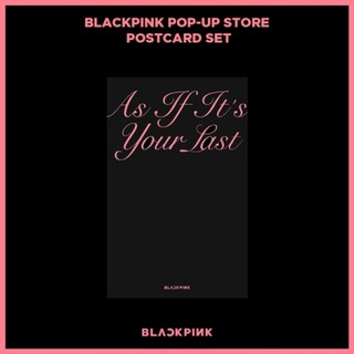 BLACKPINK POP-UP STORE POSTCARD SET (AS IF ITS YOUR LAST)