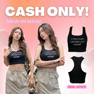 “ Only cash!  “ tank top 💰💸 กล้ามครอป เว้าหลัง เนื้อผ้าดี