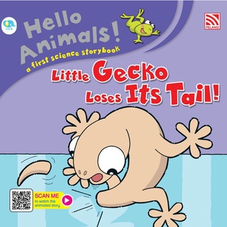 นิทานเรียนรู้วงจรชีวิตสัตว์ Hello Animals - Little Gecko Loses Tail!