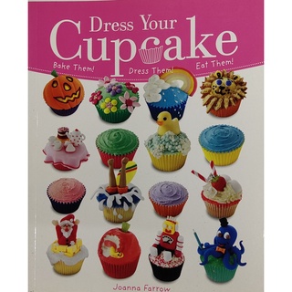 หนังสือ อาหาร เบเกอรี ขนมหวาน คัพเค็ก ภาษาอังกฤษ DRESS YOUR CUPCAKE 128Page