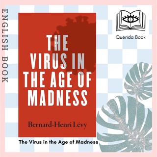 [Querida] The Virus in the Age of Madness by Bernard-Henri Levy