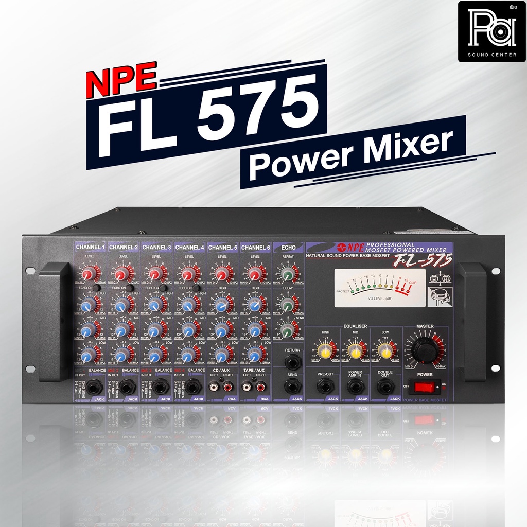 ++ เพาเวอร์มิกเซอร์ ++ NPE POWER MIXER FL 575 เพาเวอร์มิกเซอร์ หน้าลาย PA SOUND CENTER พีเอ ซาวด์ เซนเตอร์ FL575
