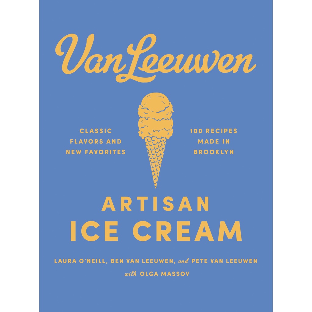 Van Leeuwen Artisan Ice Cream Collects frozen treat recipes made with natural ingredients