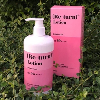 Re-Turn Lotion รีเทิร์น-โลชั่น SPF60PA+++ ปริมาณ 500ml