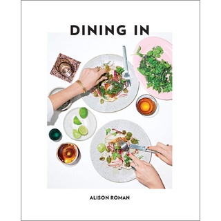 Dining in : Highly Cookable Recipes: a Cookbook