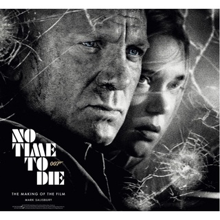หนังสือภาษาอังกฤษ No Time to Die: The Making of the Film  by Mark Salisbury