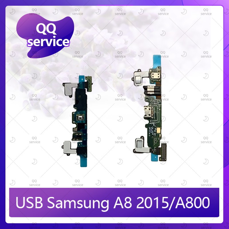 USB Samsung A8 2015/A8/A800 อะไหล่สายแพรตูดชาร์จ แพรก้นชาร์จ Charging Connector Port Flex Cable（ได้1ชิ้นค่ะ) QQ service