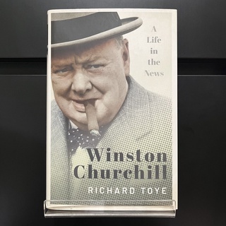 Winston Churchill-A Life in the News - Richard Toye