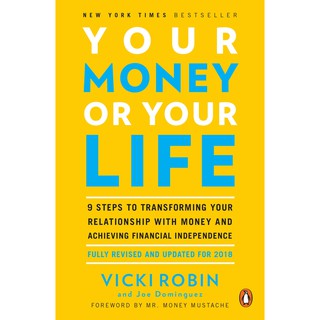 Your Money or Your Life : 9 Steps to Transforming Your Relationship with Money and Achieving Financial Independence ใหม่