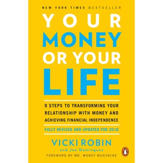 Your Money or Your Life : 9 Steps to Transforming Your Relationship with Money and Achieving Financial Independence ใหม่