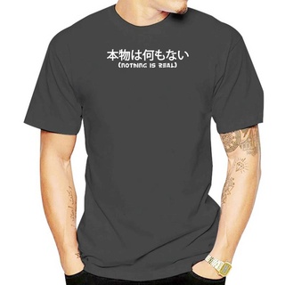 [COD]เสื้อยืดคอกลม ผ้าฝ้าย พิมพ์ลาย Nothing Is Real Japan Kanji แฟชั่นฤดูใบไม้ผลิ สําหรับออกกําลังกายS-5XL