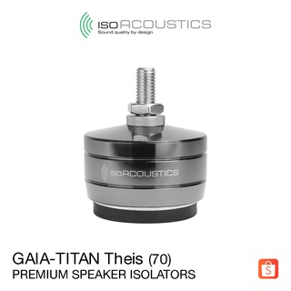 IsoAcoustics GAIA-TITAN Theis - ตัวกรองสัญญาณรบกวนระดับพรีเมี่ยมสำหรับลำโพง - Premium Speaker Isolators