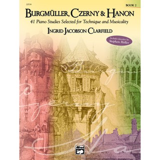 Burgmüller, Czerny &amp; Hanon: 41 Piano Studies Selected for Technique and Musicality, Book 2 (22534)