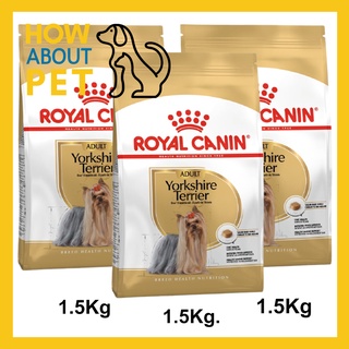 อาหารสุนัขโต Royal Canin Yorkshire Terrier Adult อายุ 10 เดือนขึ้นไป 1.5กก.(3ถุง) Royal Canin Yorkshire Terrier Dog Food