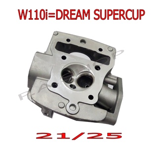 A NEW ฝาสูบแต่ง สำหรับ HONDA-W110i=DREAM SUPERCUP (ไอเสีย 21MM/ไอดี 25MM) งานเทพเทพ