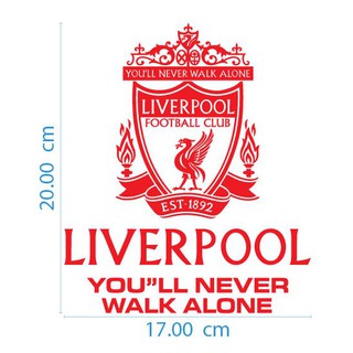 สติกเกอร์ Liverpool Youll Never Walk Alone ขนาด 17 x 20 ซม เนื้อ PVC กันน้ำ แต่งรถ ทีม ฟุตบอล หงส์แดง ลิเวอร์พูล