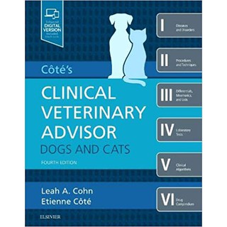 Cote s Clinical Veterinary Advisor: Dogs and Cats, 4ed - ISBN 9780323676755