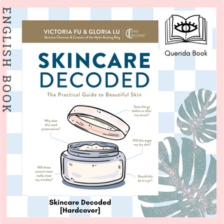 พร้อมส่ง [Querida] Skincare Decoded : The Practical Guide to Beautiful Skin [Hardcover] by Victoria Fu, Gloria Lu