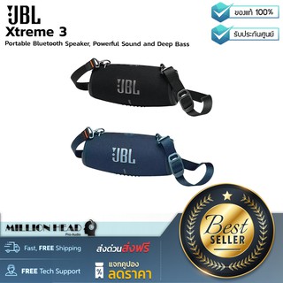 JBL : Xtreme 3 by Millionhead (สุดยอดลำโพงบลูทูธแบบพกพา ให้เสียงที่ทรงพลังและมีเสียงเบสอันหนักหน่วง มาพร้อมกับระบบ IP67)