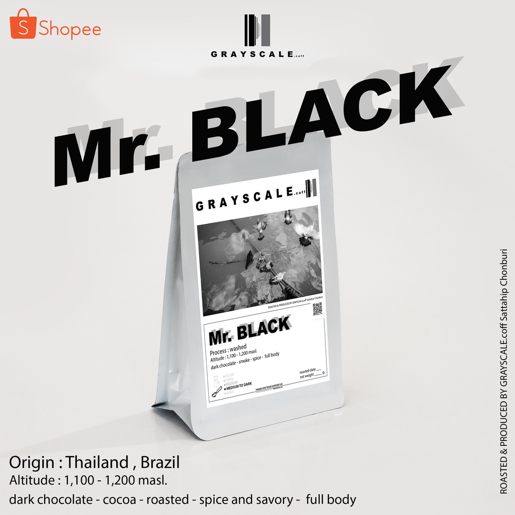 เมล็ดกาแฟคั่ว mr.BLACK (espresso roast) , อราบิก้า (GRAYSCALE.coff) 200G , 500G, 1KG