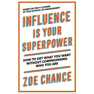 หนังสือภาษาอังกฤษ Influence Is Your Superpower by Zoe Chance