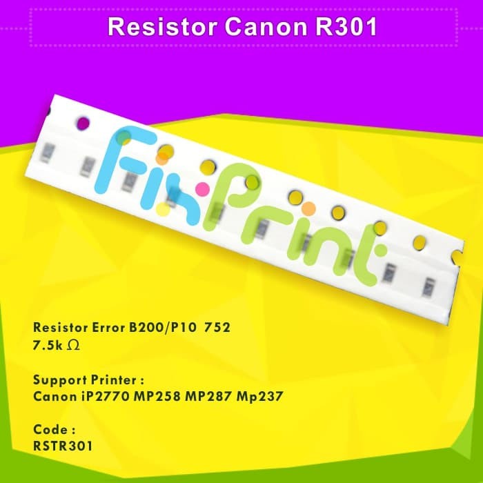 ตัวต้านทาน Canon R301 Error B200 / P10 752, เครื่องพิมพ์ IP2270 MP258 MP287 MP237