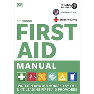 [ตำรานำเข้า] First Aid Manual 11th Edition Written and Authorised by the UKs Leading Providers DK หนังสือ acls 2020