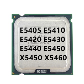 หน่วยประมวลผล CPU E5405 E5410 E5420 E5430 E5440 E5450 X5450 X5460 Quad Core LGA 775