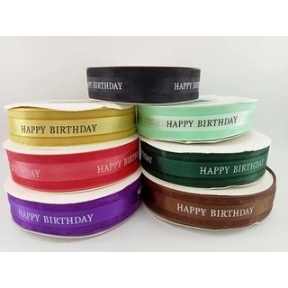 ริบบิ้น Happy Birthday ริบบิ้นผ้า ริ้บบิ้นผ้าซาติน โบว์ ยาว 45 เมตร