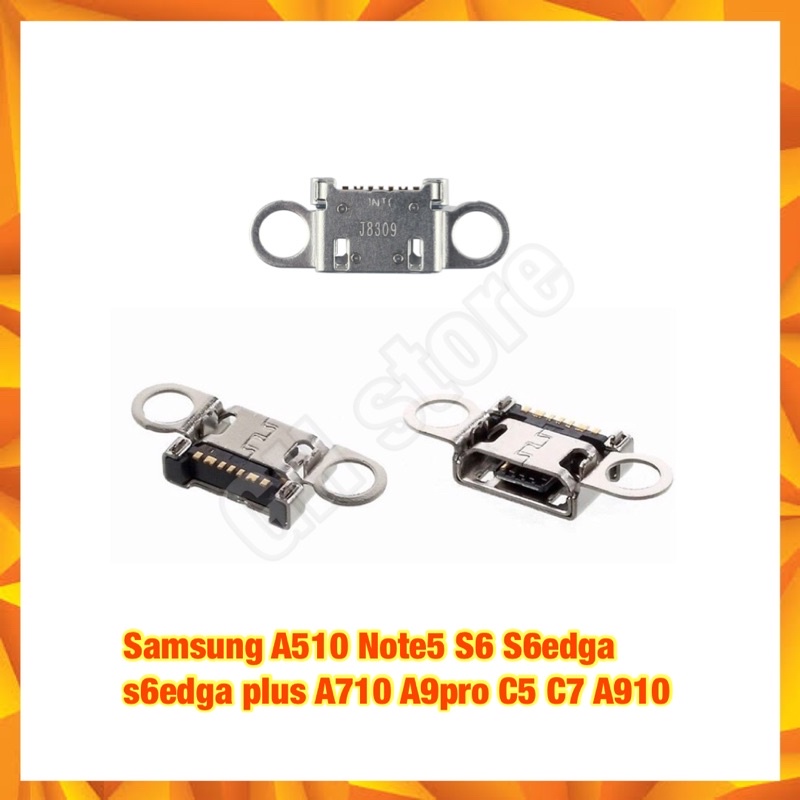 ก้นชาร์จ หัวชาร์จเปล่า ตูดชาร์จเปล่า Samsung A510 Note5 S6 S6edga  s6edga plus A710 A9pro C5 C7 A910..