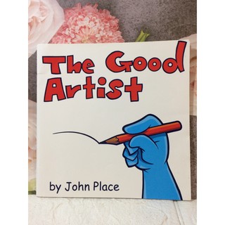 The Good Artist by John place