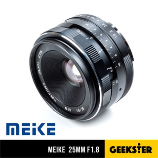 เลนส์ละลาย Meike 25 mm f1.8 ( 25mm 1.8 ) มือหมุน