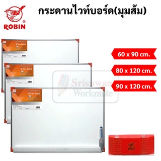 กระดานไวท์บอร์ด ขอบอะลูมิเนียม มุมส้ม Whiteboard กระดานไวท์บอร์ด Robin กระดาน โรบิ้น ขนาด60x80 / 60x90 / 80x120 / 90x120