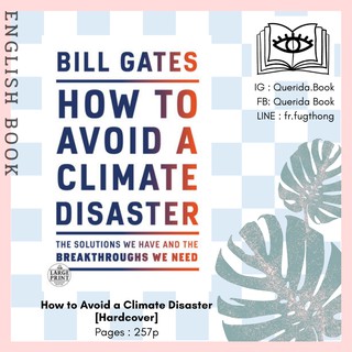 [Querida] หนังสือภาษาอังกฤษ How to Avoid a Climate Disaster : The Solutions We Have [Hardcover] by Bill Gates