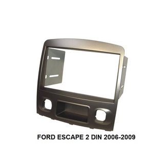 หน้ากากวิทยุ FORD ESCAPEปี2006-2010แบบ 2DIN7"18cm