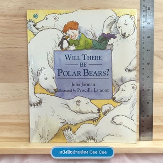 หนังสือนิทานภาษาอังกฤษ ปกอ่อน Will There Be Polar Bears?