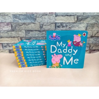 (New) นิทาน Peppa pig : My Daddy and Me. #Boardbook