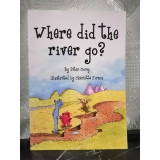 Where did the river go ? by Peter corey-117A