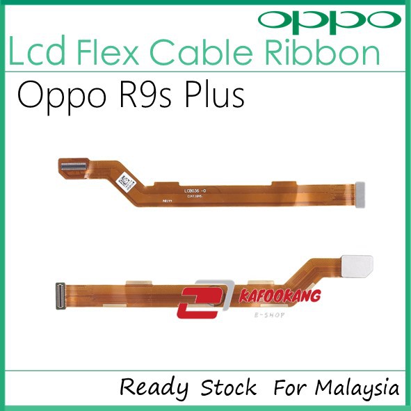 Oppo R9S Plus Mian บอร์ดการเชื่อมต่อเมนบอร์ดจอแสดงผล LCD Flex Cable Ribbon + เครื่องมือเปิดฟรี