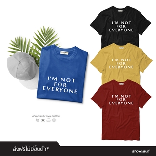 Snow&amp;Sun เสื้อยืดลาย Not for everyone  มี 4 สีให้เลือก เสื้อยืดผู้หญิง เสื้อยืดผู้ชายใส่สบาย