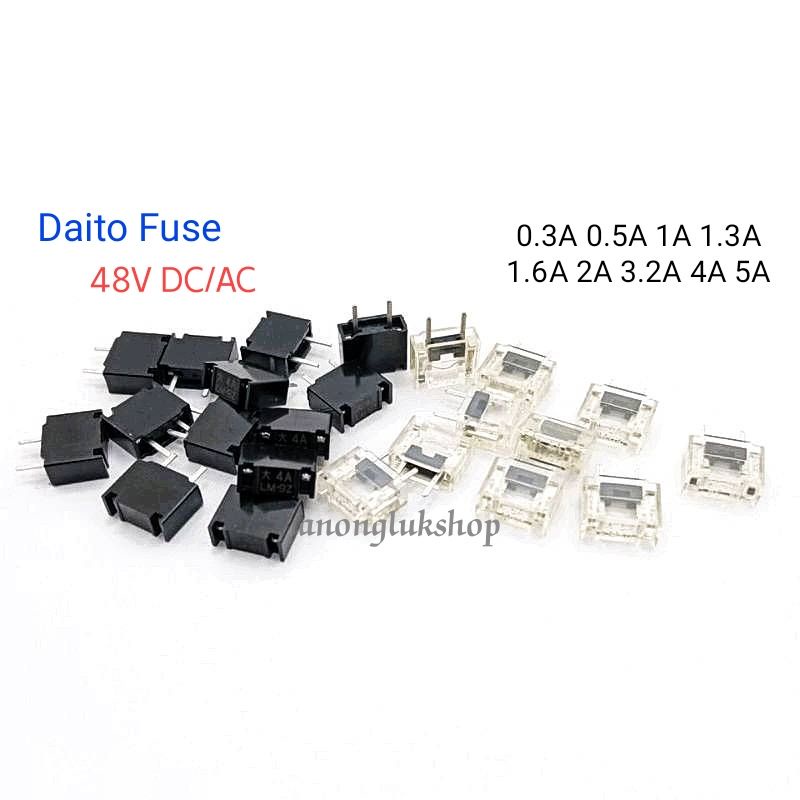 1ตัว 👉👉Daito Fuse ฟิวส์ LM Series 48V AC/DC  0.3A 0.5A 1A 1.3A 1.6A 2A 3.2A 4A 5A