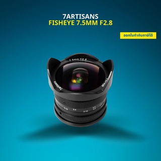 เลนส์มือหมุน FISHEYE 7Artisans 7.5mm F2.8