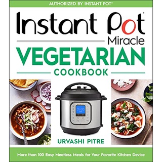 หนังสือตำราทำอาหารมังสวิรัตด้วยหม้ออินแสตนพ็อต The Vegan Instant Pot Cookbook : Wholesome, Indulgent Plant-Based Recipes