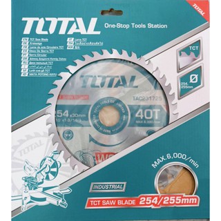 . TOTAL 🇹🇭 ใบเลื่อยวงเดือน รุ่น TAC231725  ตัดไม้ 10 นิ้ว 40 ฟัน รุ่นงานหนัก TCT Saw Blades ใบเลื่อย - ไม่รวมค่าขนส่ง