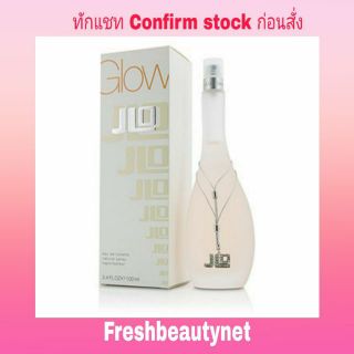 พร้อมส่ง J. LO  Glow Eau De Toilette Spray  Size: 100ml/3.4oz